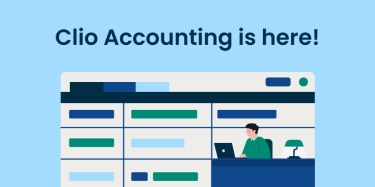 Clio Accounting is here