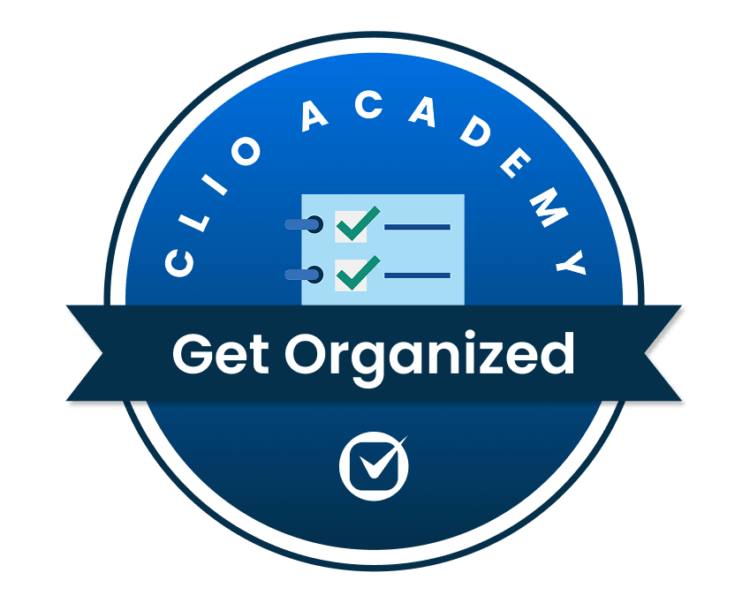 Clio Academy - Get Organized